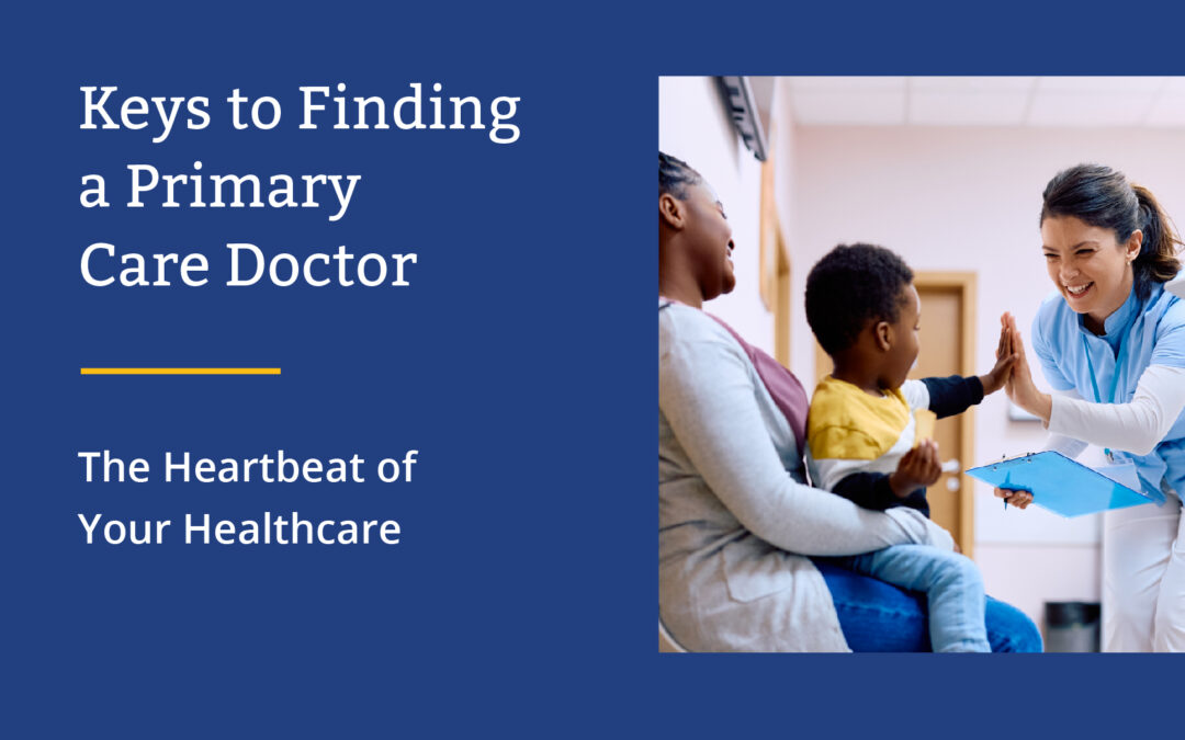 Keys to Finding a Primary Care Doctor