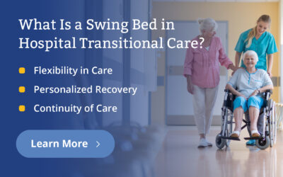 What Is a Swing Bed in Hospital Transitional Care?