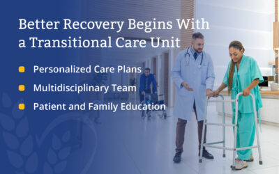 Better Recovery Begins With a Transitional Care Unit